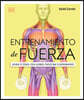Entrenamiento de Fuerza (Science of Strength Training): Mejora Tu Técnica, Evita Lesiones, Perfecciona Tu Entrenamiento