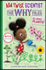 All about Plants! (ADA Twist, Scientist: The Why Files #2)