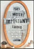 The Most Important Thing: 100 Years from Now Nothing Else Will Matter