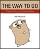 The Way to Go: A Thorough Introduction to the Go Programming Language