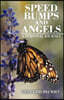 Speed Bumps and Angels: A Personal Journey