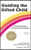 Guiding the Gifted Child: A Practical Source for Parents and Teachers