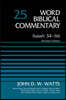 Isaiah 34-66, Volume 25: Revised Edition 25