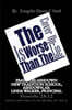 The Cover Up Is Worse Than the Lie: If You Can't Tell It; Let Me Tell It!