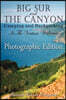 Big Sur and The Canyon: Camping and Backpacking in the Ventana Wilderness, Color Photographic Edition