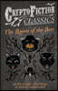 The Queen of the Bees (Cryptofiction Classics - Weird Tales of Strange Creatures)