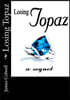 Losing Topaz