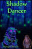 Shadow dancer