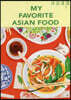 MY FAVORITE ASIAN FOOD