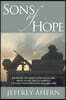 Sons of Hope: Rhode Island Army National Guard, 3rd Platoon, Delta Company, 3-172 Mountain Infantry, Iraq 2005-2006