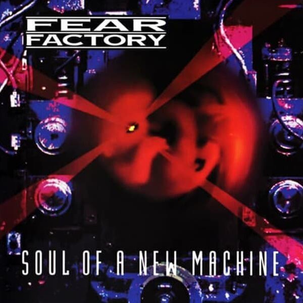 Fear Factory - Soul Of A New Machine