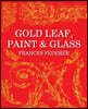 Gold Leaf, Paint & Glass