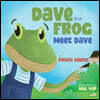 Dave The Frog - Meet Dave