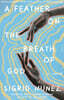 A Feather on the Breath of God