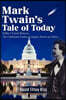 Mark Twain's Tale of Today: Halley's Comet Returns--The Celebrated Author Critiques American Politics