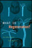 What Is Regeneration?
