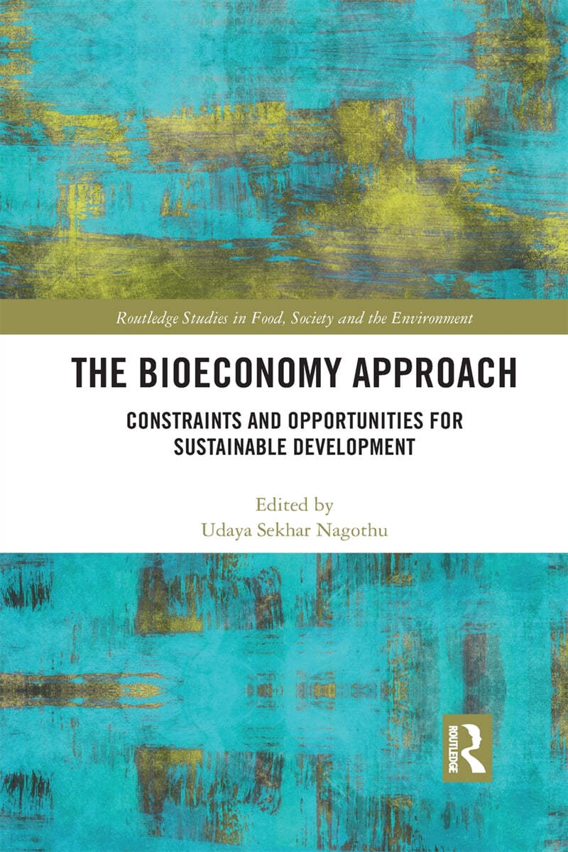 The Bioeconomy Approach: Constraints and Opportunities for Sustainable Development