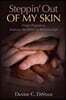 Steppin' Out of My Skin: Dispel Prejudices, Embrace the Power of Relationships