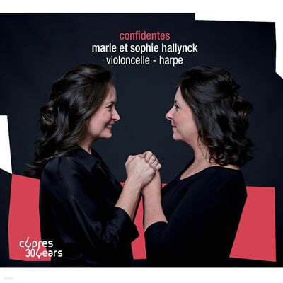 Marie Hallynck / Sophie Hallynck 첼로와 하프로 연주하는 클래식 명곡집 (Violoncelle - Harpe: Confidentes) 