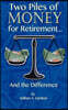 Two Piles of Money for Retirement and the Difference