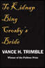 To Kidnap Bing Crosby's Bride