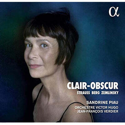 Sandrine Piau 슈트라우스 / 베르크 / 쳄린스키: 가곡집 (R.Strauss / Berg / Zemlinsky: Songs - Clair-Obscur)