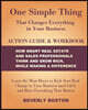 One Simple Thing that Changes Everything in Your Business Action Guide and Workbook: Learn the Must-Haves to Kick Start Real Change in Your Business (