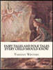 Fairy Tales and Folk Tales Every Child Should Know: 44 Tales Every Child Should Know