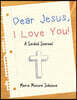 Dear Jesus: I Love You!: A Guided Journal