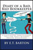 Diary of a Bad, Bad Bookkeeper: A Cautionary Embezzlement Tale for Small Business Owners Everywhere