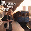 Terashima Records 재즈 발라드 모음집 (For Jazz Ballad Fans Only Vol. 2) [LP]