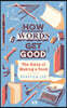 How Words Get Good