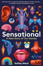 Sensational : A New Story of our Senses