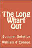 The Long Wharf Out: Summer Solstice