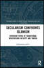 Secularism Confronts Islamism