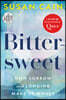 Bittersweet: How Sorrow and Longing Make Us Whole
