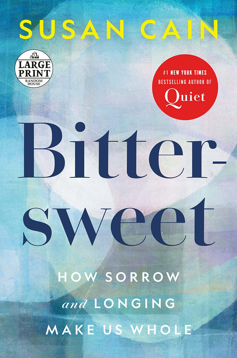 Bittersweet: How Sorrow and Longing Make Us Whole