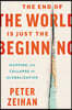 The End of the World Is Just the Beginning: Mapping the Collapse of Globalization