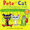 Pete the Cat and the Mysterious Smell [With Stickers]