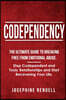 Codependency: The Ultimate Guide to Breaking Free from Emotional Abuse. Stop Codependent and Toxic Relationships and Start Recoverin