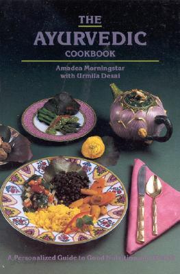 The Ayurvedic Cookbook