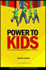 Power To Kids: Apply Quality and Management principles to parenting