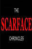 The ScarFace Chronicles