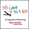 Fred Mollin - It's Great To Be A Kid (LP)