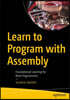 Learn to Program with Assembly: Foundational Learning for New Programmers