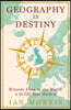 Geography Is Destiny