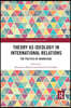 Theory as Ideology in International Relations