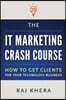 The IT Marketing Crash Course: How to Get Clients for Your Technology Business