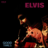Elvis Presley - Good Times (180g LP)