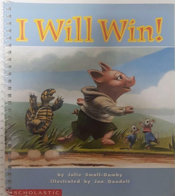 I Will Win! / Julie Small-Gamby | Scholastic, 2002 (하단설명 꼭 확인해주세요)